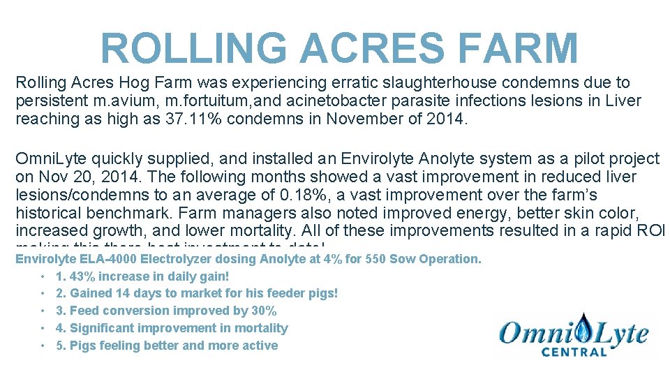 ROLLING ACRES FARM Rolling Acres Hog Farm was experiencing erratic slaughterhouse condemns due to