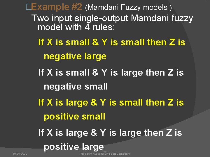 �Example #2 (Mamdani Fuzzy models ) Two input single-output Mamdani fuzzy model with 4