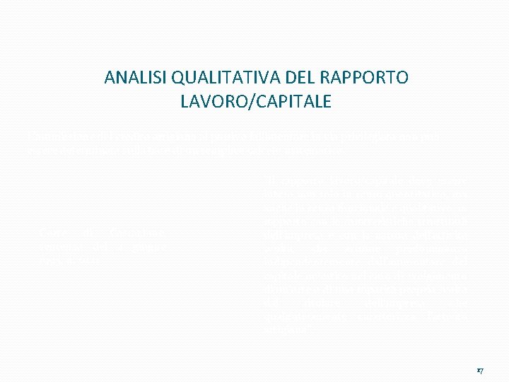 ANALISI QUALITATIVA DEL RAPPORTO LAVORO/CAPITALE L’ammissione del credito artigiano al passivo fallimentare in via