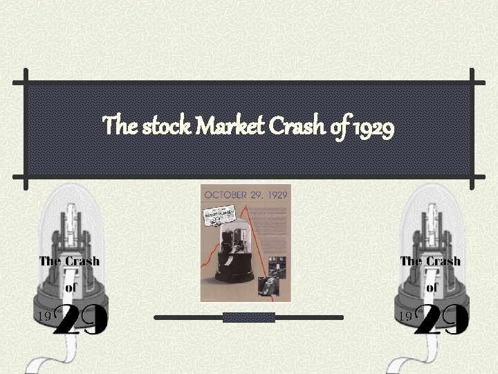 The stock Market Crash of 1929 