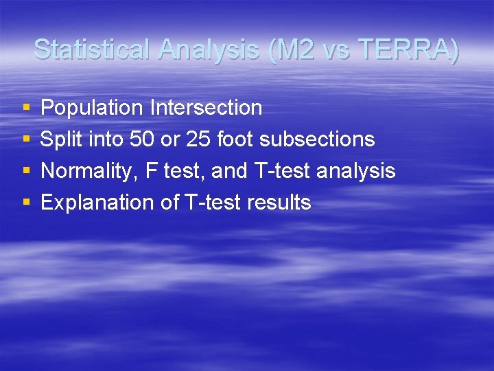 Statistical Analysis (M 2 vs TERRA) § § Population Intersection Split into 50 or