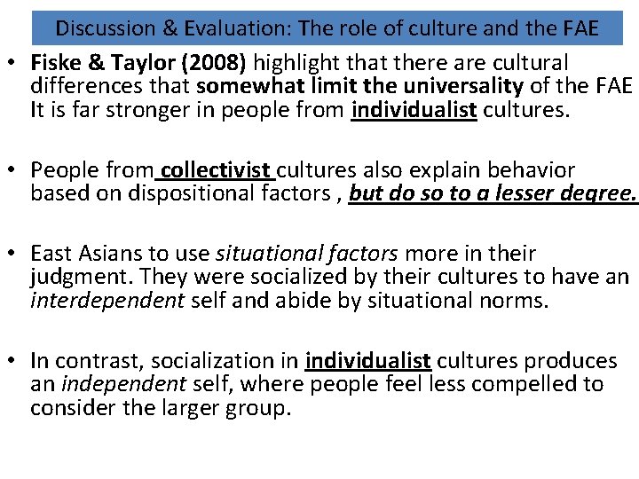 Discussion & Evaluation: The role of culture and the FAE • Fiske & Taylor