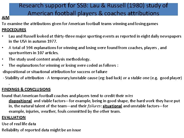 Research support for SSB: Lau & Russell (1980) study of American football players &