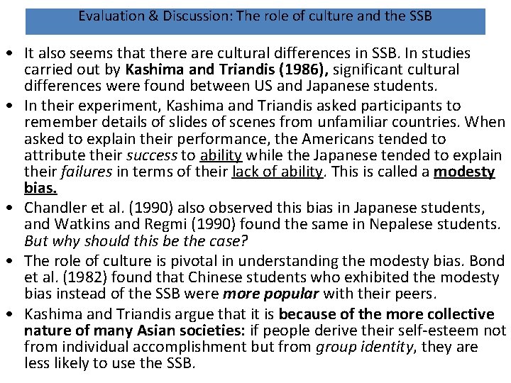 Evaluation & Discussion: The role of culture and the SSB • It also seems