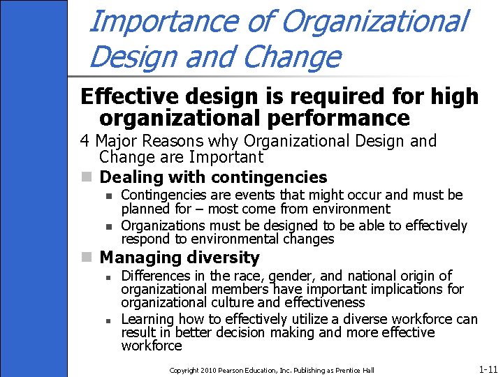 Importance of Organizational Design and Change Effective design is required for high organizational performance