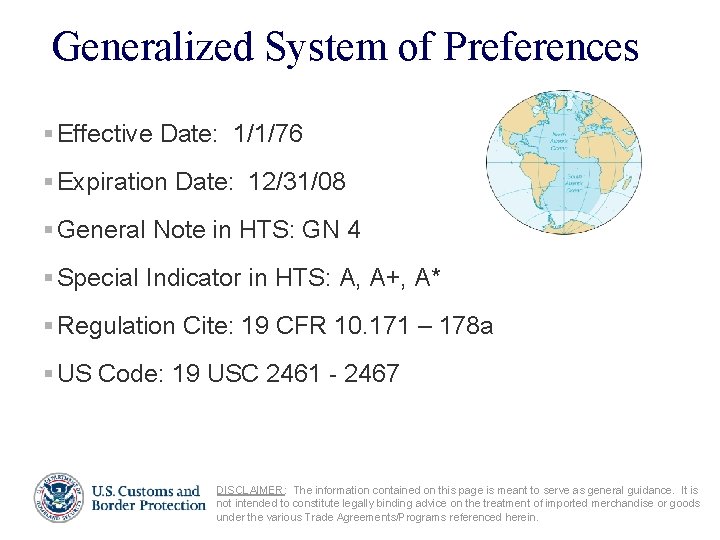 Generalized System of Preferences § Effective Date: 1/1/76 § Expiration Date: 12/31/08 § General