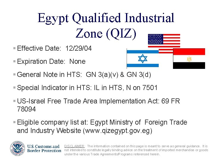 Egypt Qualified Industrial Zone (QIZ) § Effective Date: 12/29/04 § Expiration Date: None §