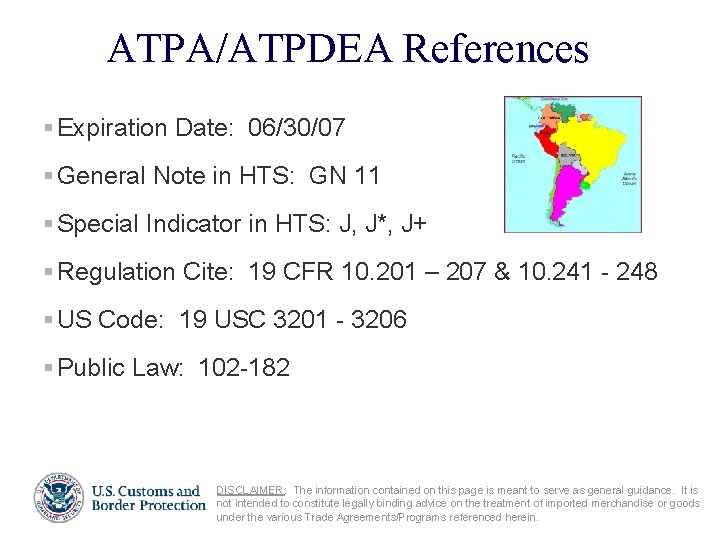 ATPA/ATPDEA References § Expiration Date: 06/30/07 § General Note in HTS: GN 11 §