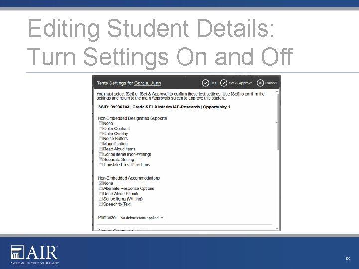 Editing Student Details: Turn Settings On and Off 13 Editing Student Details: Turn Settings On and Off 13