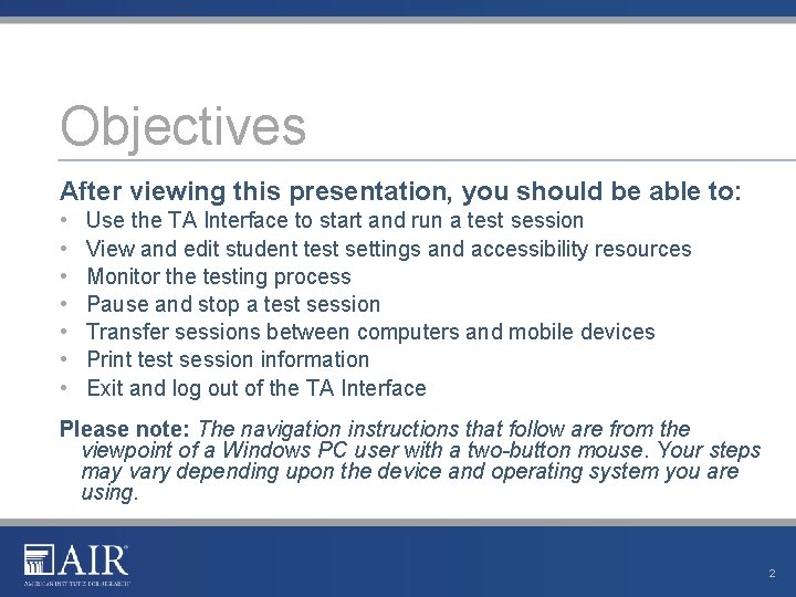 Objectives After viewing this presentation, you should be able to: • • Use the Objectives After viewing this presentation, you should be able to: • • Use the