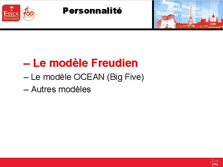 Personnalité – Le modèle Freudien – Le modèle OCEAN (Big Five) – Autres modèles