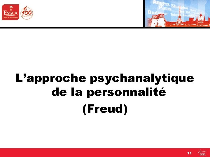 L’approche psychanalytique de la personnalité (Freud) 11 