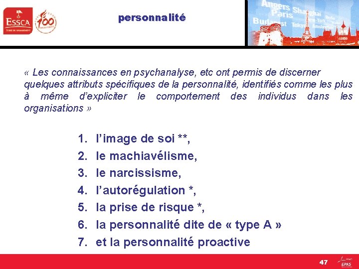 personnalité « Les connaissances en psychanalyse, etc ont permis de discerner quelques attributs spécifiques