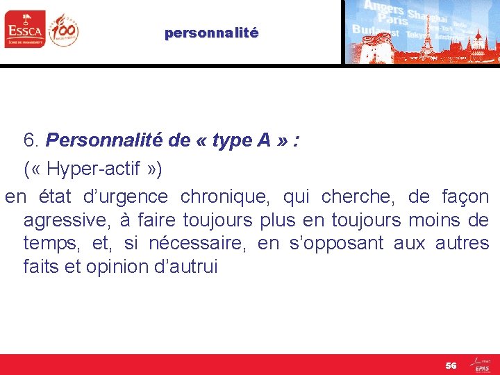 personnalité 6. Personnalité de « type A » : ( « Hyper-actif » ) personnalité 6. Personnalité de « type A » : ( « Hyper-actif » )