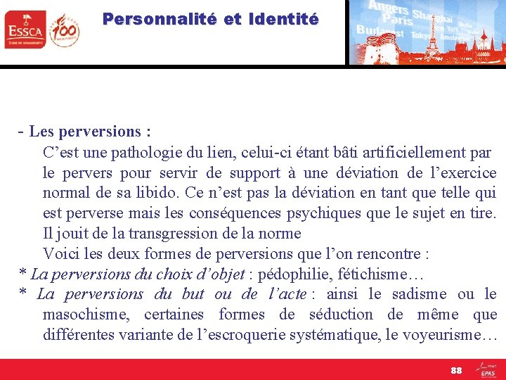 Personnalité et Identité - Les perversions : C’est une pathologie du lien, celui-ci étant