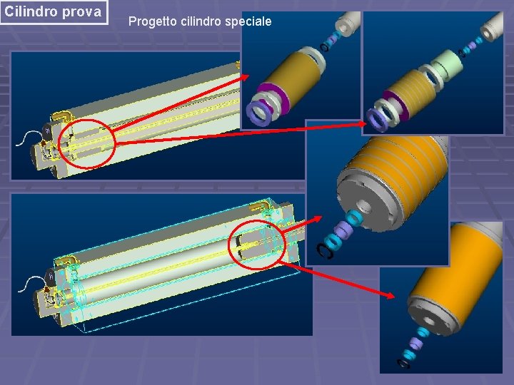 Cilindro prova Progetto cilindro speciale 