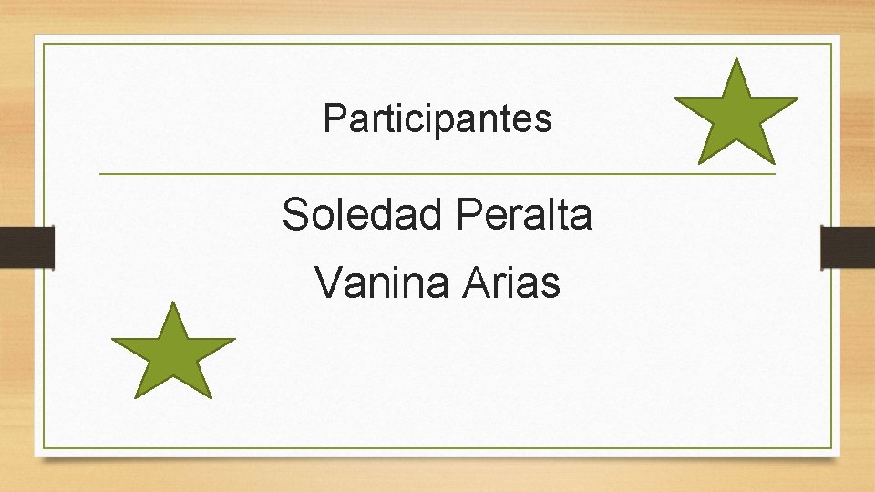 Participantes Soledad Peralta Vanina Arias 