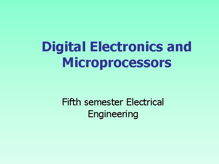 Digital Electronics and Microprocessors Fifth semester Electrical Engineering 