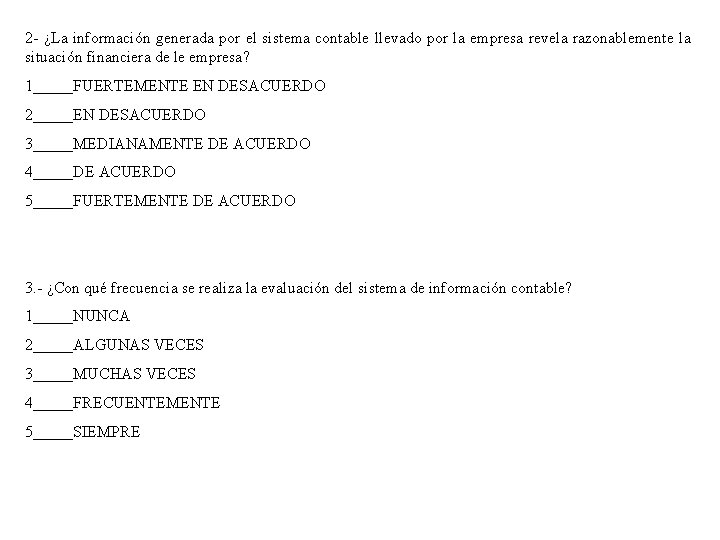 2 - ¿La información generada por el sistema contable llevado por la empresa revela