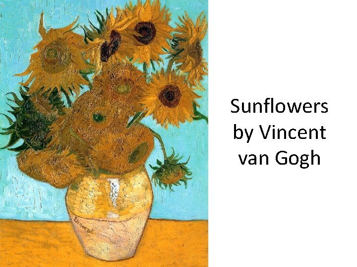 Sunflowers by Vincent van Gogh 