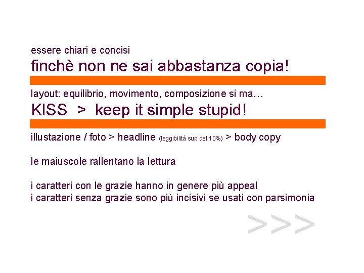 essere chiari e concisi finchè non ne sai abbastanza copia! layout: equilibrio, movimento, composizione