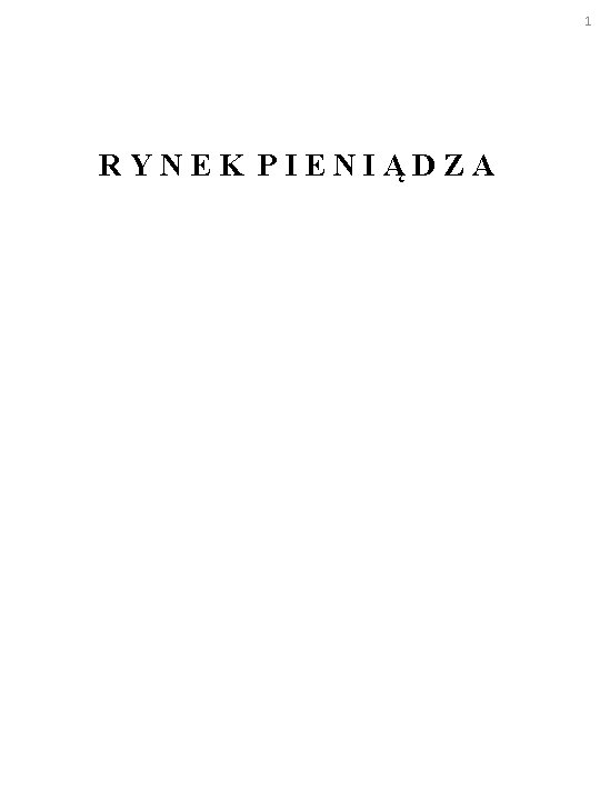 1 RYNEK PIENIĄDZA 
