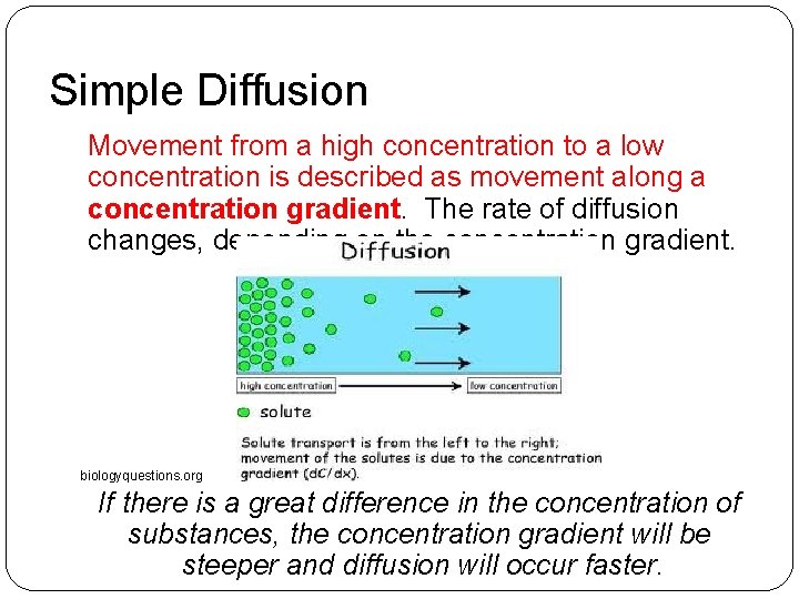 Simple Diffusion Movement from a high concentration to a low concentration is described as Simple Diffusion Movement from a high concentration to a low concentration is described as