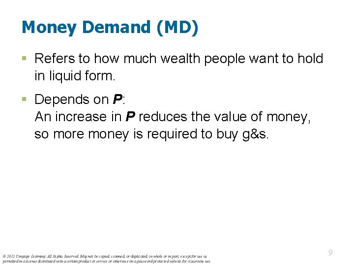 Money Demand (MD) § Refers to how much wealth people want to hold in