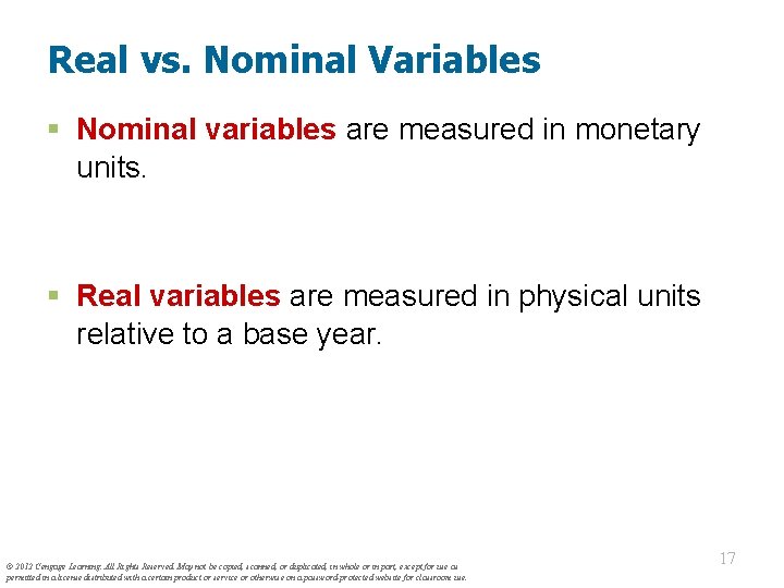 Real vs. Nominal Variables § Nominal variables are measured in monetary units. § Real