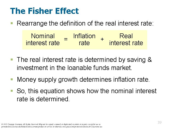 The Fisher Effect § Rearrange the definition of the real interest rate: Nominal Real