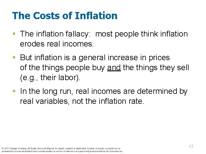 The Costs of Inflation § The inflation fallacy: most people think inflation erodes real