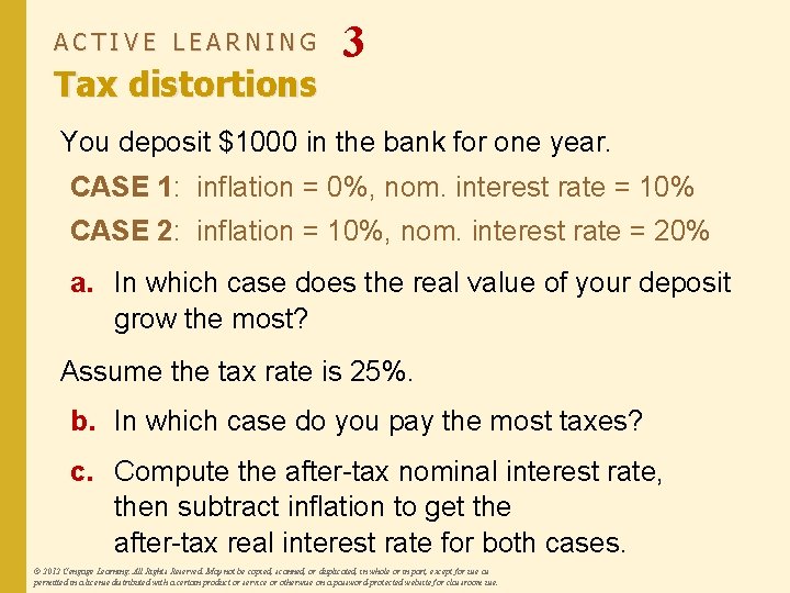 ACTIVE LEARNING Tax distortions 3 You deposit $1000 in the bank for one year.