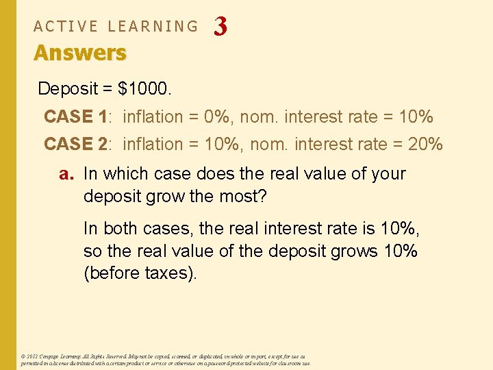 ACTIVE LEARNING Answers 3 Deposit = $1000. CASE 1: inflation = 0%, nom. interest