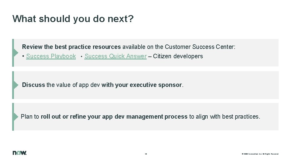 What should you do next? Review the best practice resources available on the Customer What should you do next? Review the best practice resources available on the Customer