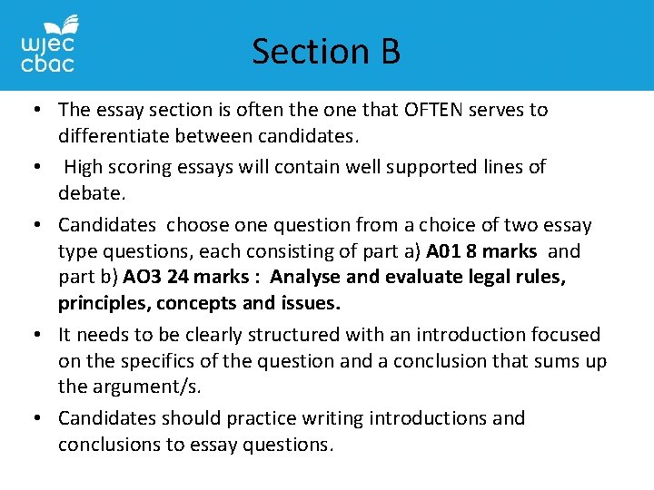 Section B • The essay section is often the one that OFTEN serves to