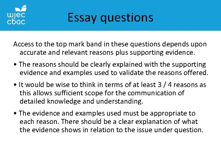 Essay questions Access to the top mark band in these questions depends upon accurate