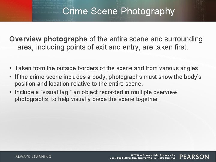 Crime Scene Photography Overview photographs of the entire scene and surrounding area, including points Crime Scene Photography Overview photographs of the entire scene and surrounding area, including points