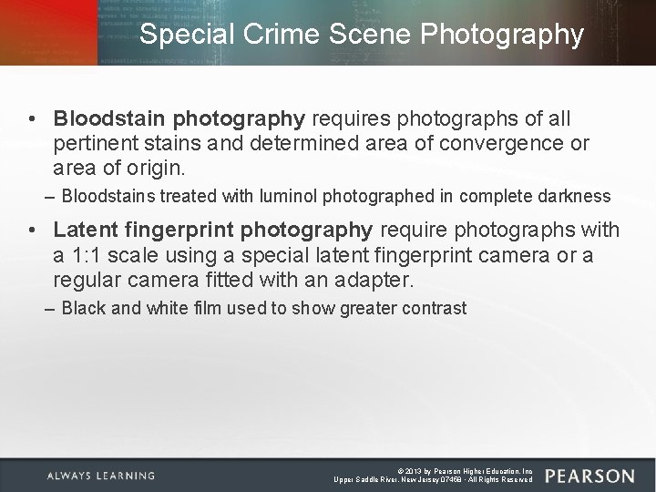 Special Crime Scene Photography • Bloodstain photography requires photographs of all pertinent stains and Special Crime Scene Photography • Bloodstain photography requires photographs of all pertinent stains and