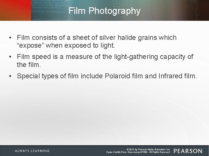 Film Photography • Film consists of a sheet of silver halide grains which “expose” Film Photography • Film consists of a sheet of silver halide grains which “expose”
