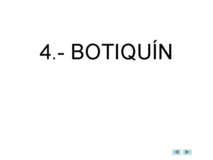 4. - BOTIQUÍN 