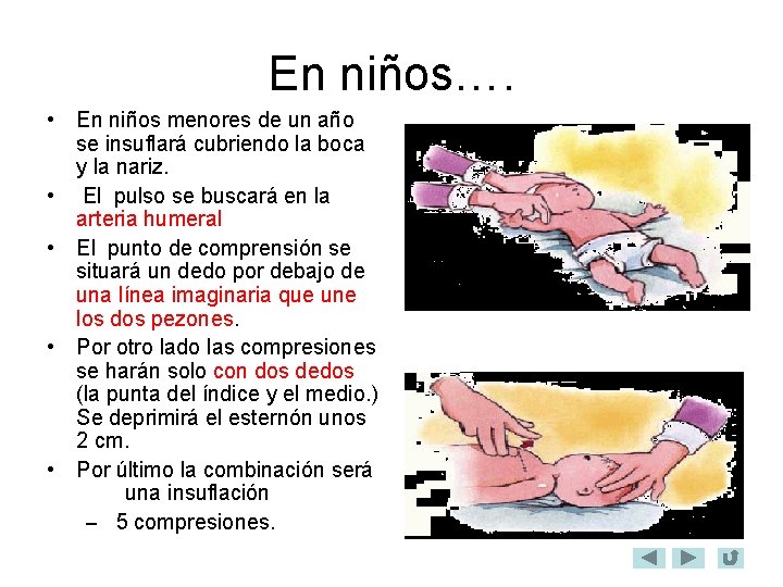 En niños…. • En niños menores de un año se insuflará cubriendo la boca