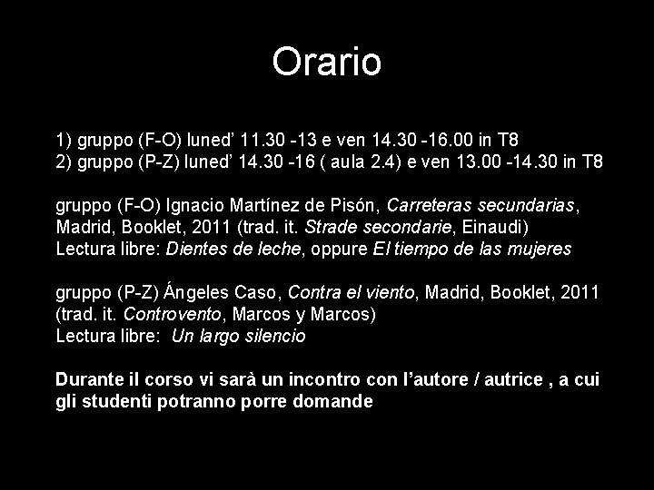 Orario 1) gruppo (F-O) luned’ 11. 30 -13 e ven 14. 30 -16. 00