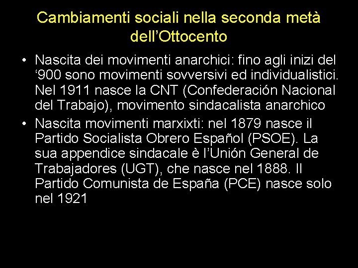 Cambiamenti sociali nella seconda metà dell’Ottocento • Nascita dei movimenti anarchici: fino agli inizi