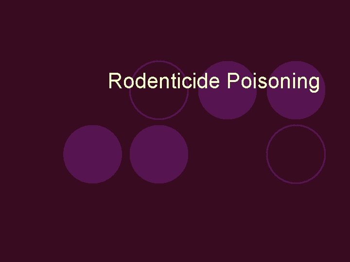 Rodenticide Poisoning 