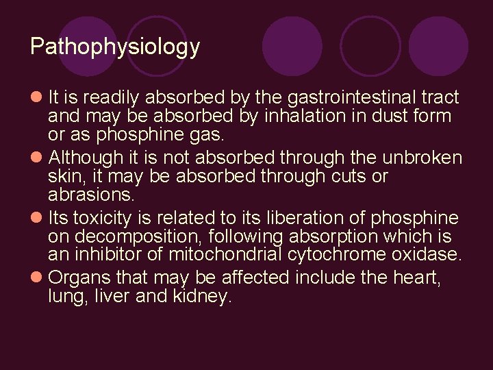 Pathophysiology It is readily absorbed by the gastrointestinal tract and may be absorbed by