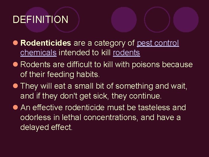 DEFINITION Rodenticides are a category of pest control chemicals intended to kill rodents Rodents