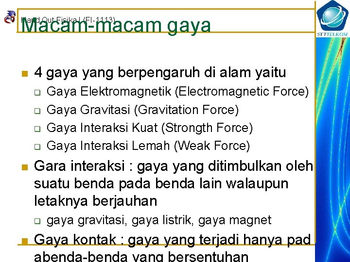 Macam-macam gaya Hand Out Fisika I (FI-1113) n 4 gaya yang berpengaruh di alam