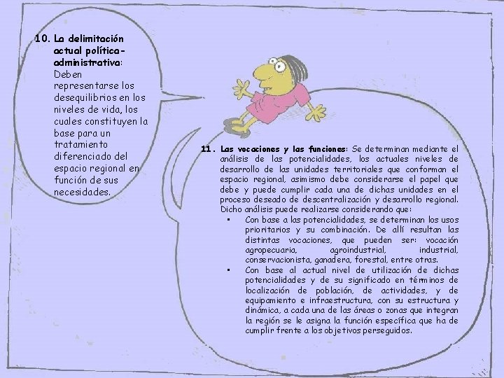 10. La delimitación actual políticaadministrativa: Deben representarse los desequilibrios en los niveles de vida, 10. La delimitación actual políticaadministrativa: Deben representarse los desequilibrios en los niveles de vida,