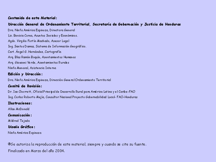 Contenido de este Material: Dirección General de Ordenamiento Territorial, Secretaría de Gobernación y Justicia Contenido de este Material: Dirección General de Ordenamiento Territorial, Secretaría de Gobernación y Justicia