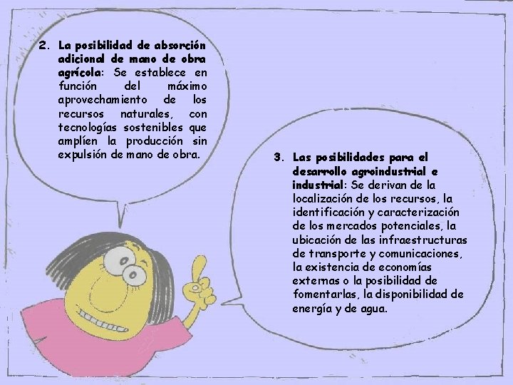 2. La posibilidad de absorción adicional de mano de obra agrícola: Se establece en 2. La posibilidad de absorción adicional de mano de obra agrícola: Se establece en